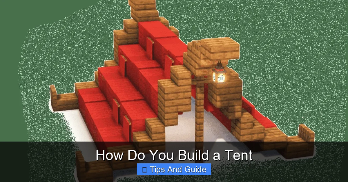 How Do You Build a Tent