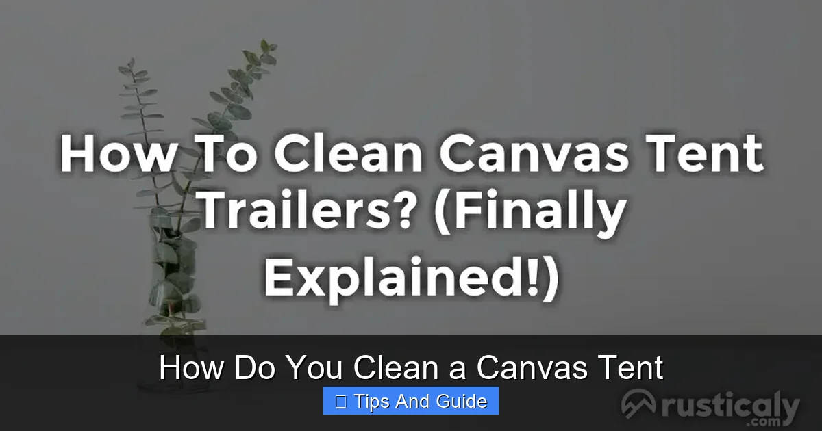 How Do You Clean a Canvas Tent