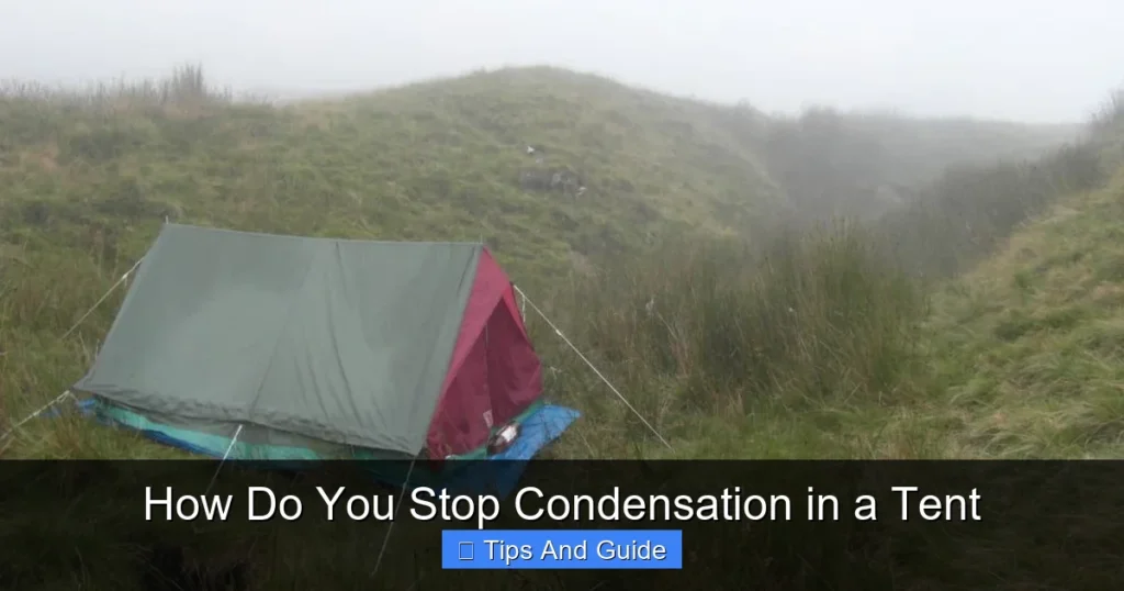 How Do You Stop Condensation in a Tent