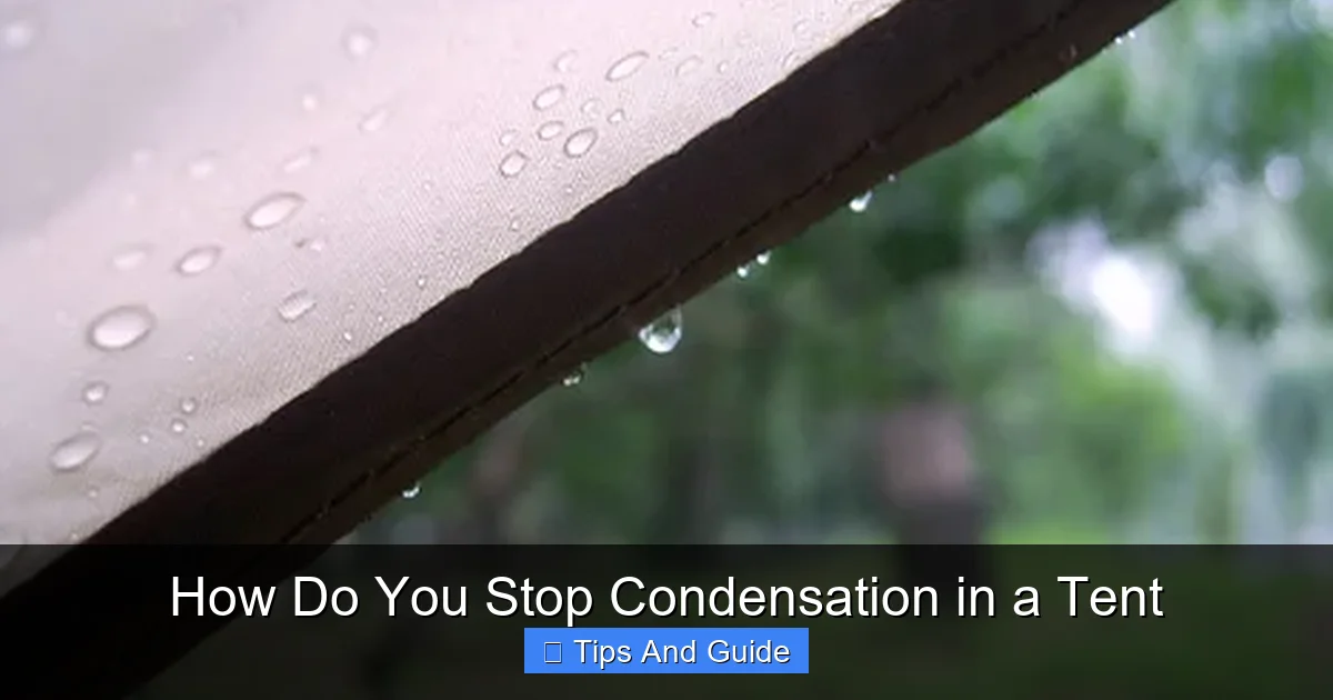 How Do You Stop Condensation in a Tent