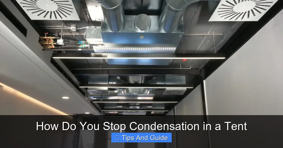 How Do You Stop Condensation in a Tent