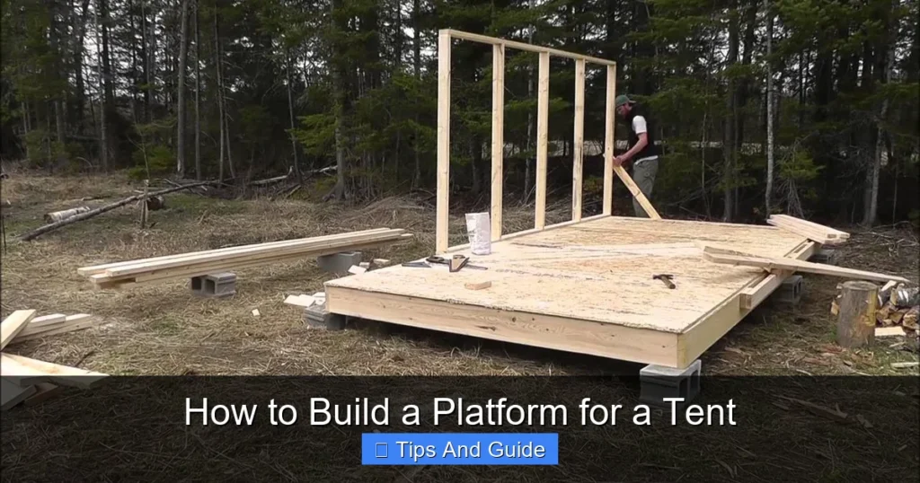 How to Build a Platform for a Tent