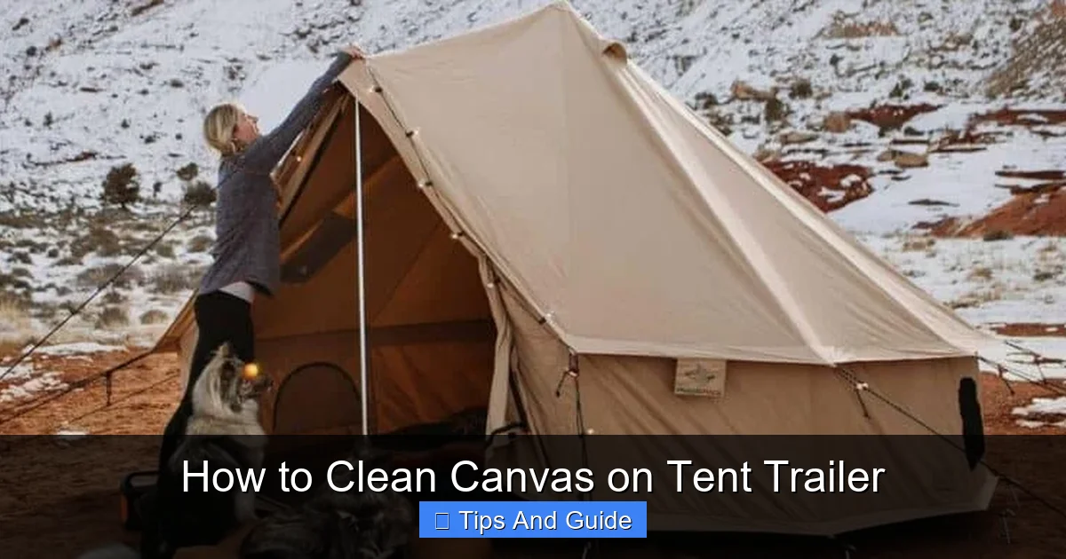 How to Clean Canvas on Tent Trailer