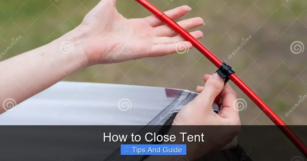 How to Close Tent How to Close Tent