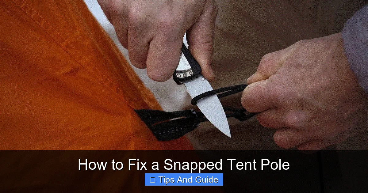 How to Fix a Snapped Tent Pole