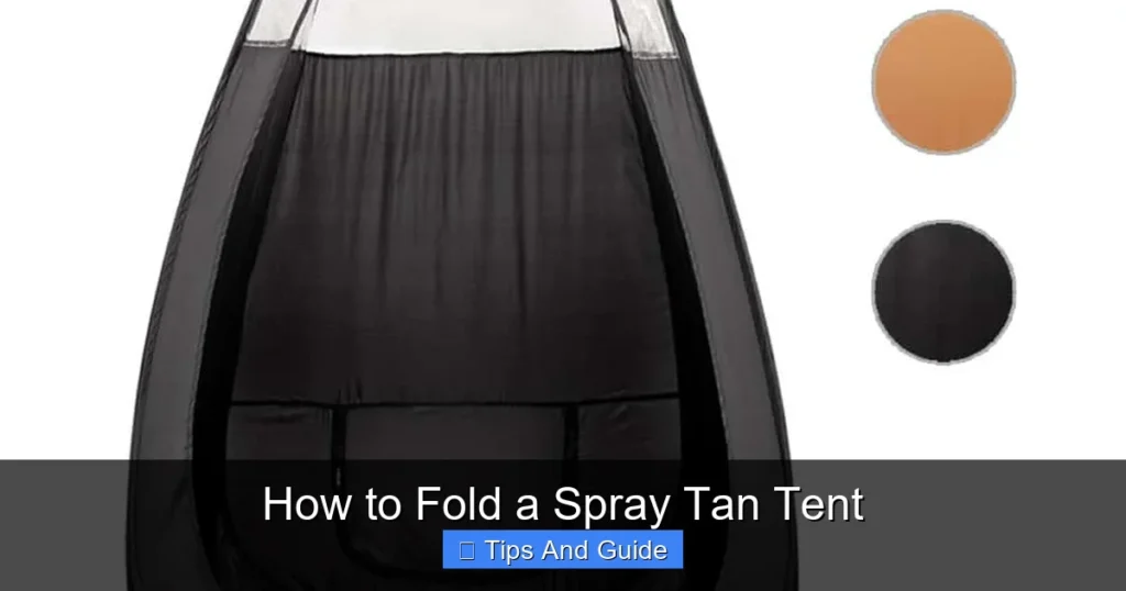 How to Fold a Spray Tan Tent