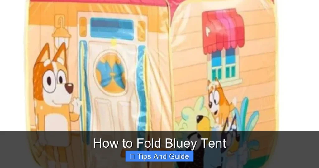 How to Fold Bluey Tent