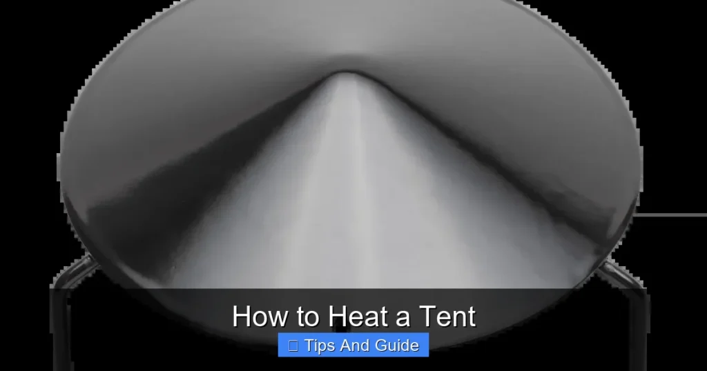 How to Heat a Tent