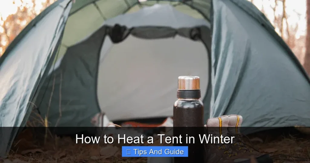 How to Heat a Tent in Winter