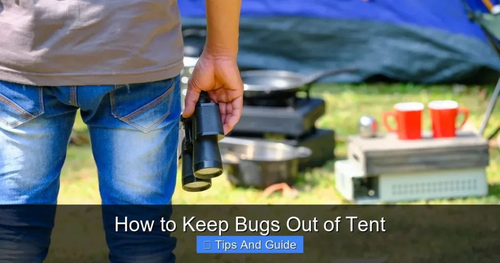 How to Keep Bugs Out of Tent