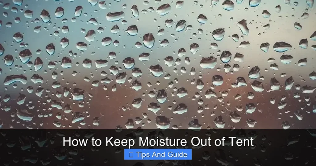 How to Keep Moisture Out of Tent