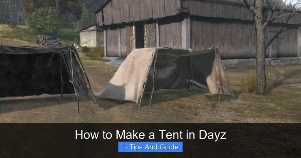 How to Make a Tent in Dayz