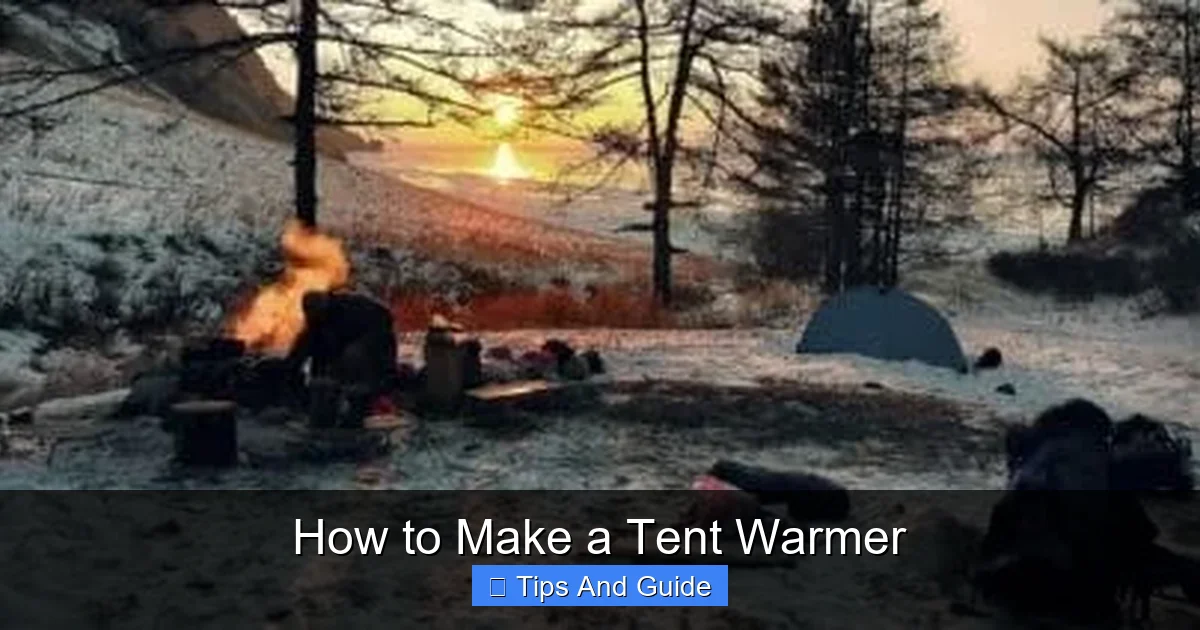 How to Make a Tent Warmer