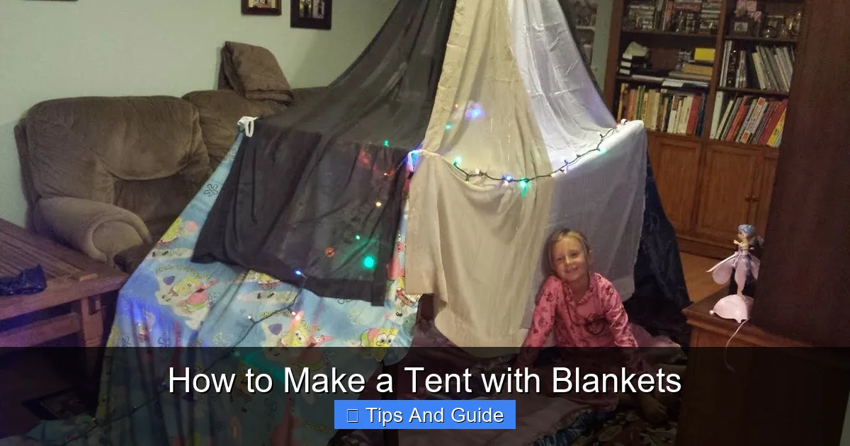 How to Make a Tent with Blankets
