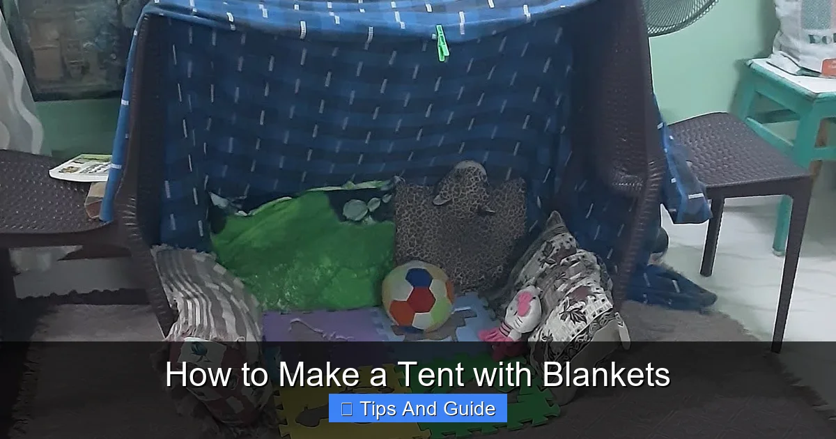 How to Make a Tent with Blankets