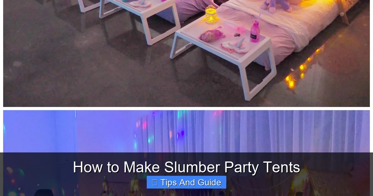 How to Make Slumber Party Tents