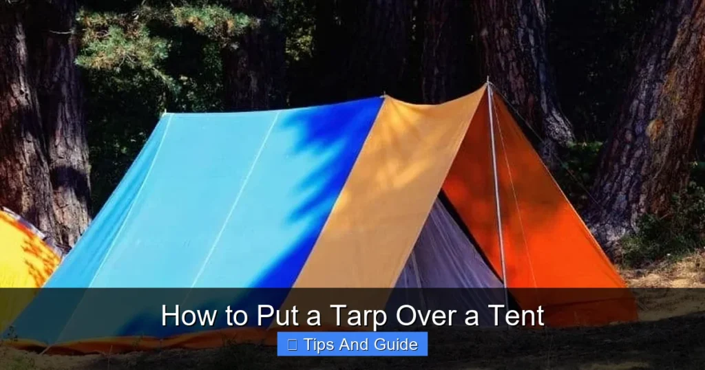 How to Put a Tarp Over a Tent