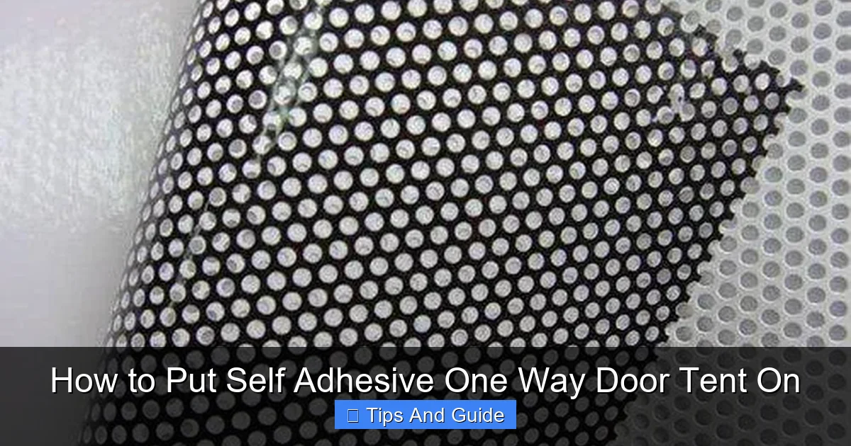 How to Put Self Adhesive One Way Door Tent On
