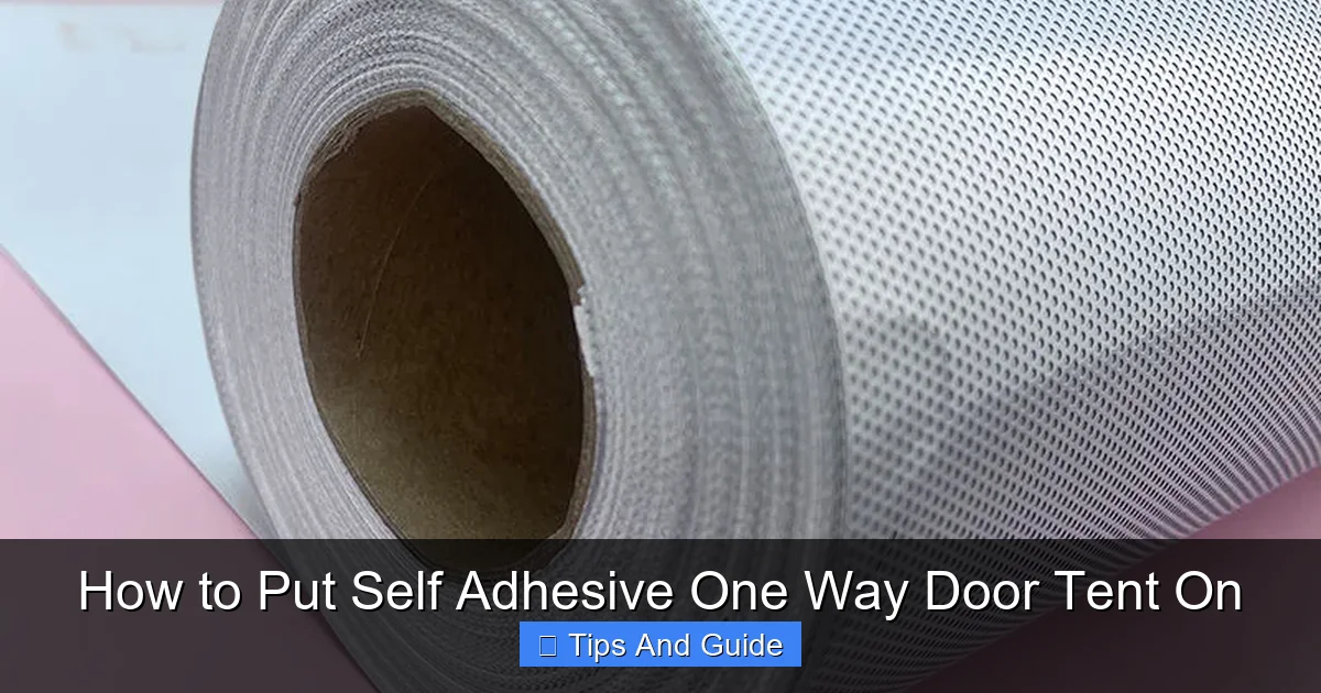 How to Put Self Adhesive One Way Door Tent On