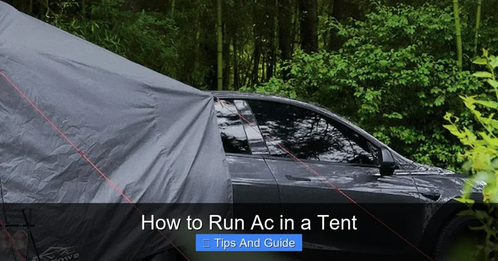 How to Run Ac in a Tent