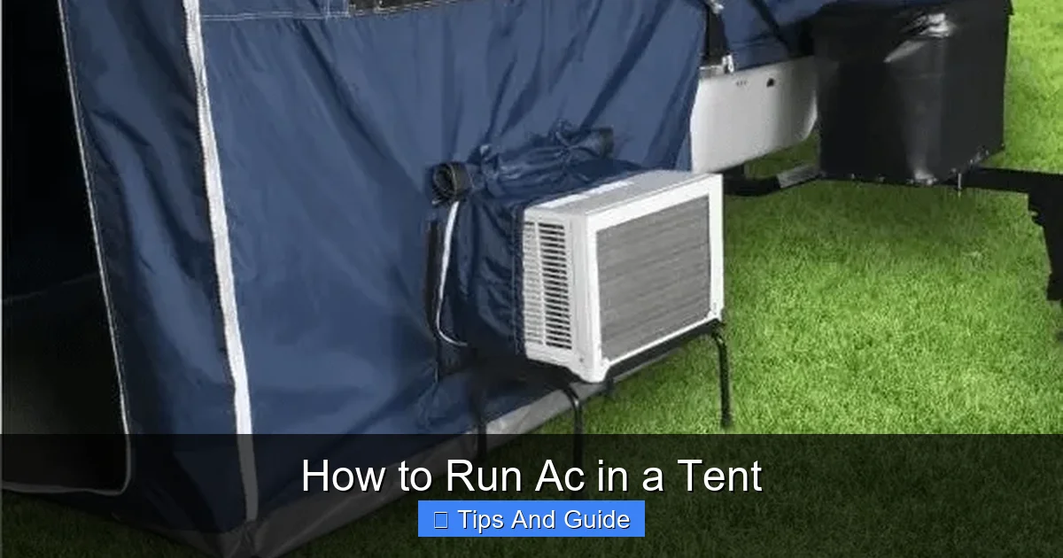 How to Run Ac in a Tent