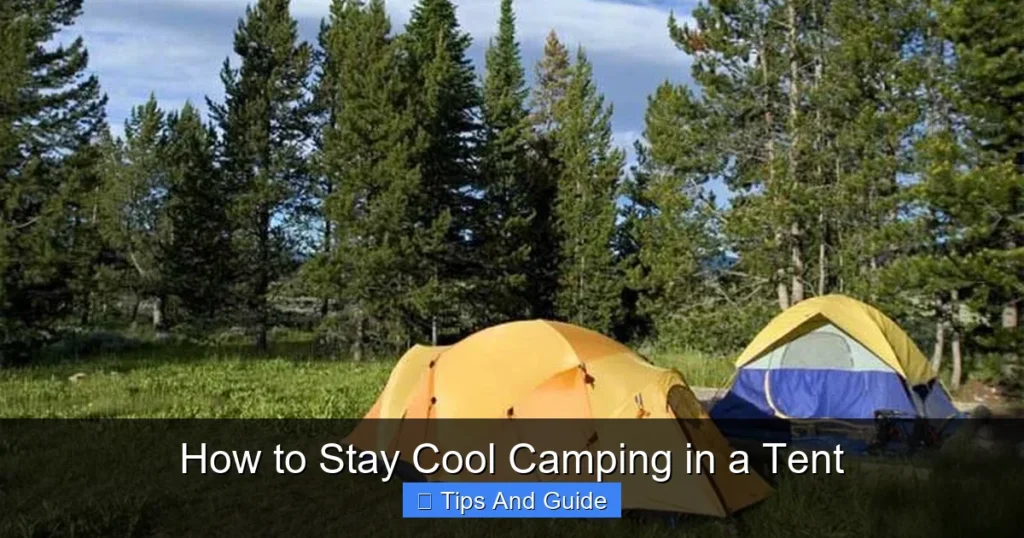 How to Stay Cool Camping in a Tent
