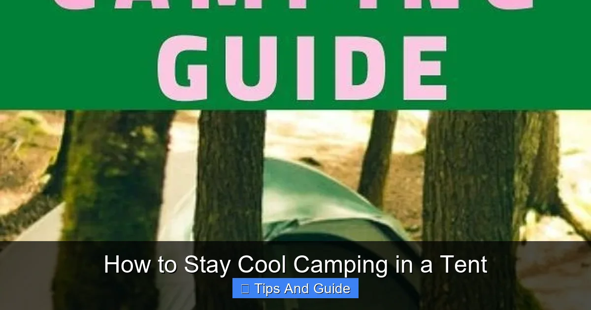 How to Stay Cool Camping in a Tent