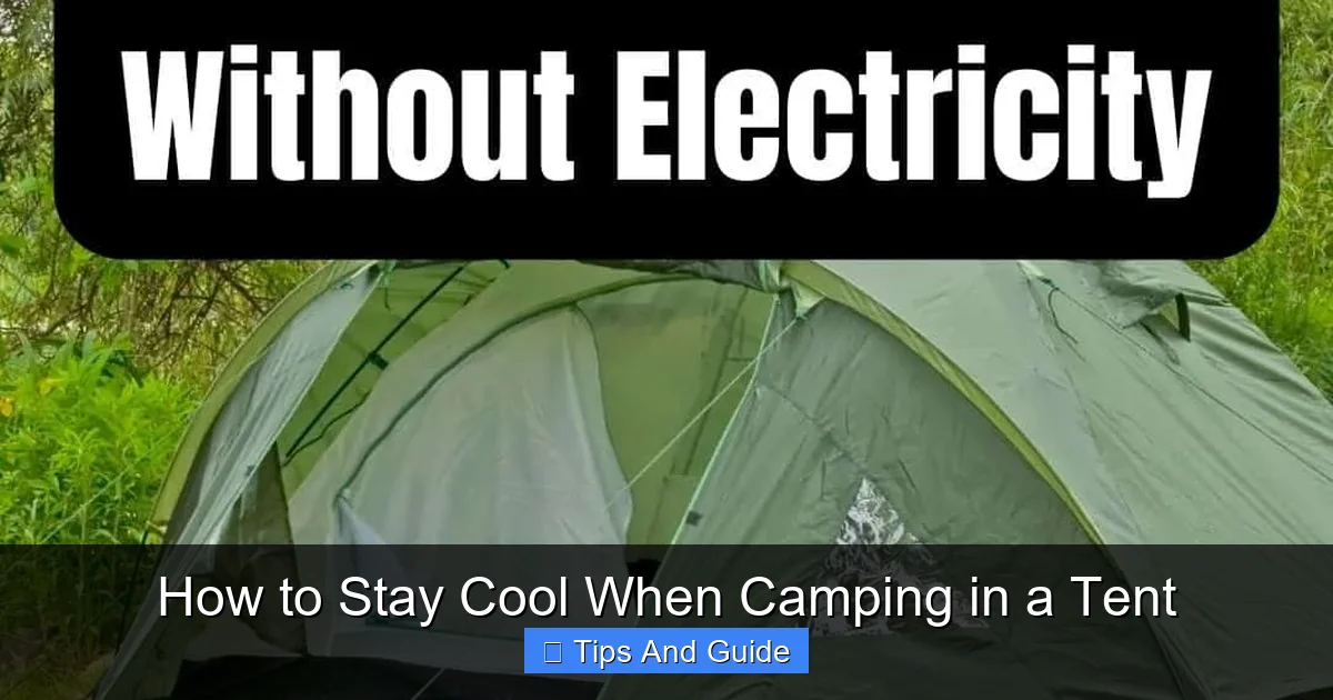 How to Stay Cool When Camping in a Tent
