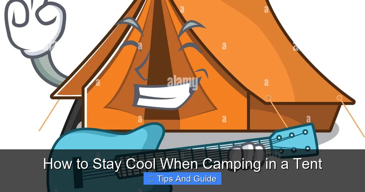 How to Stay Cool When Camping in a Tent
