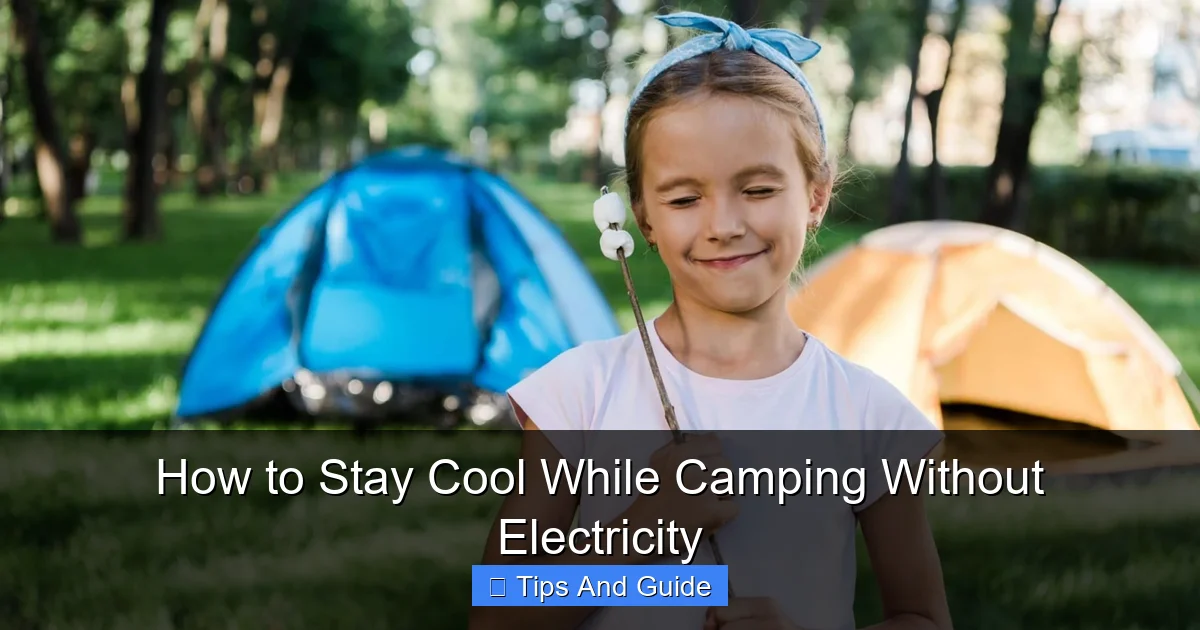 How to Stay Cool While Camping Without Electricity
