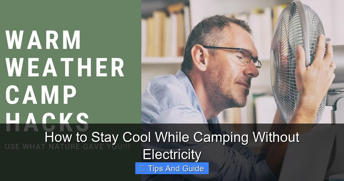 How to Stay Cool While Camping Without Electricity