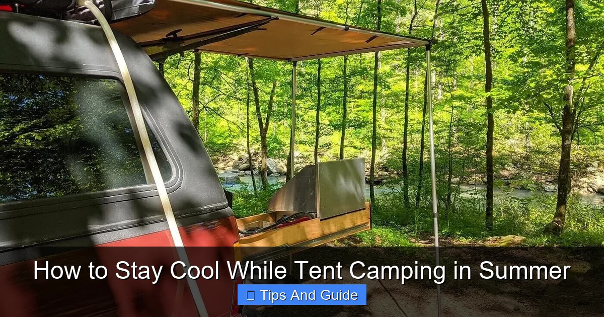 How to Stay Cool While Tent Camping in Summer
