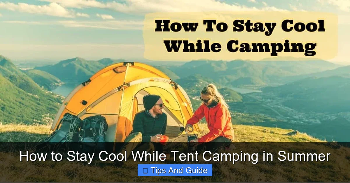 How to Stay Cool While Tent Camping in Summer