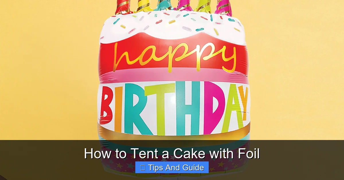 How to Tent a Cake with Foil