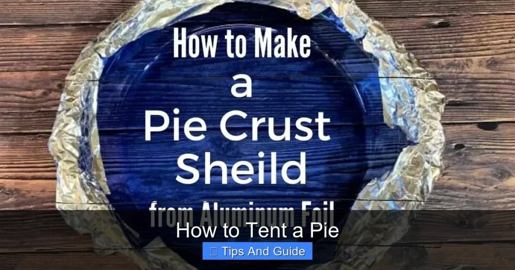 How to Tent a Pie