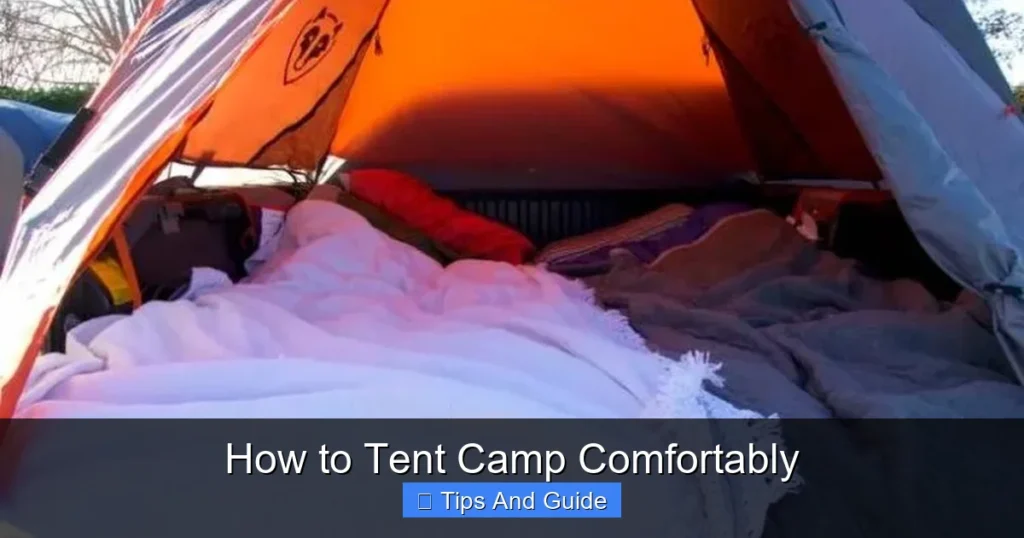 How to Tent Camp Comfortably