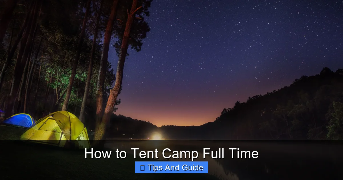 How to Tent Camp Full Time