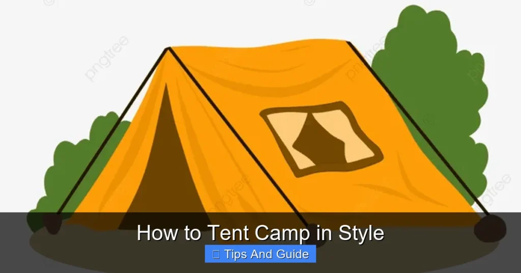 How to Tent Camp in Style