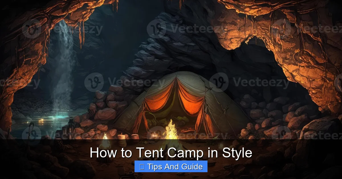 How to Tent Camp in Style