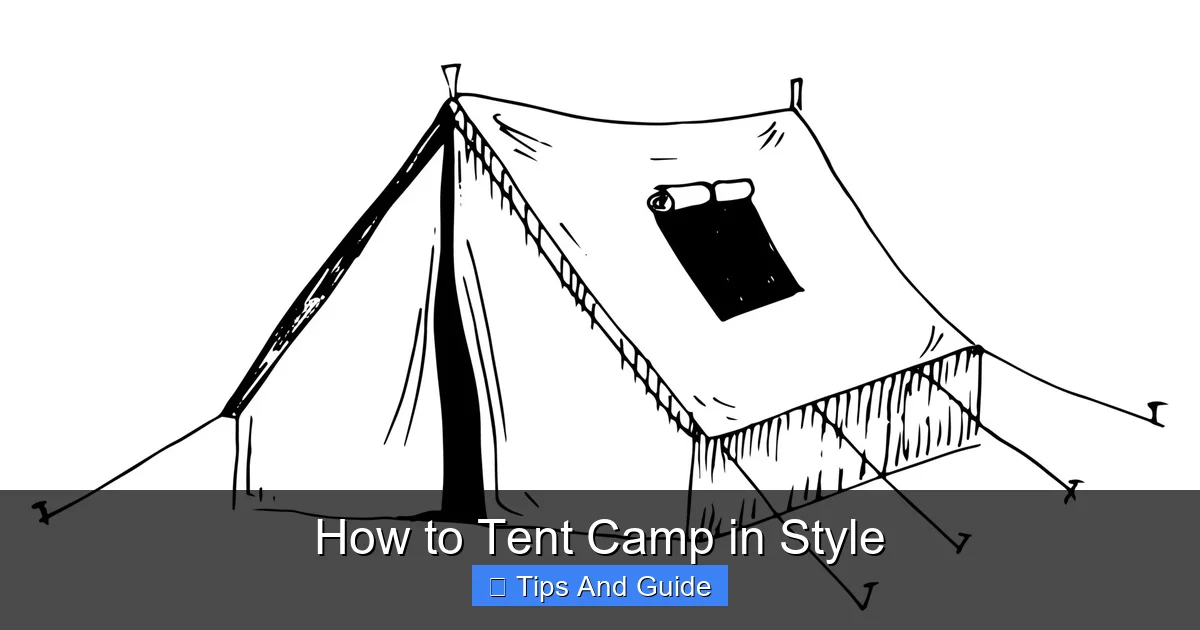 How to Tent Camp in Style