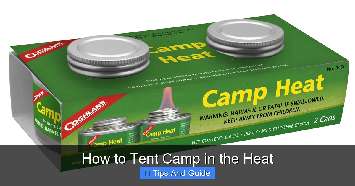 How to Tent Camp in the Heat