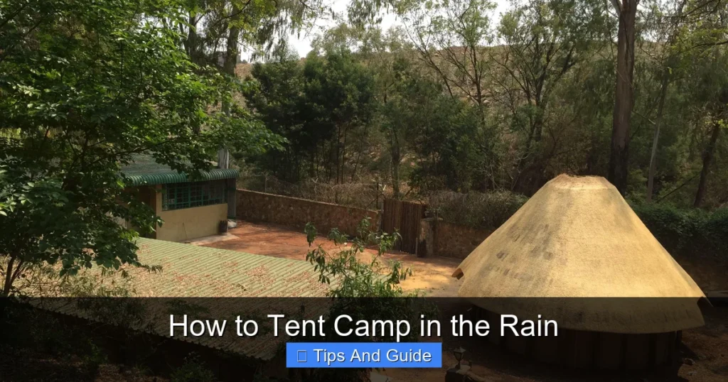 How to Tent Camp in the Rain