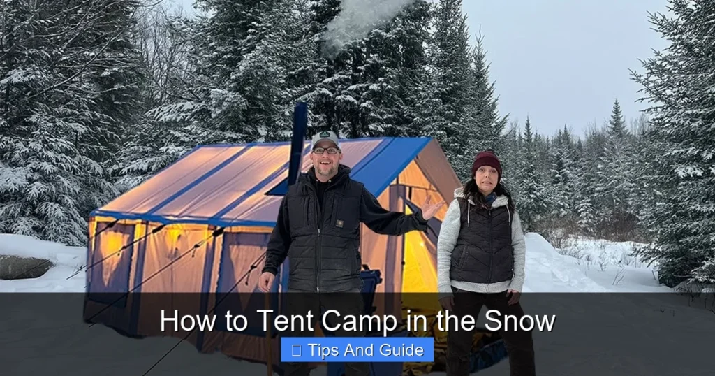 How to Tent Camp in the Snow
