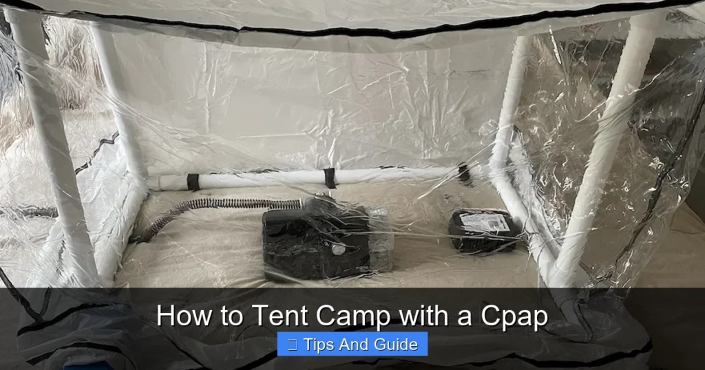 How to Tent Camp with a Cpap