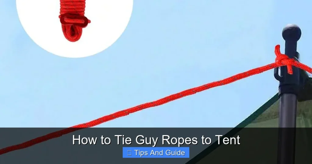 How to Tie Guy Ropes to Tent