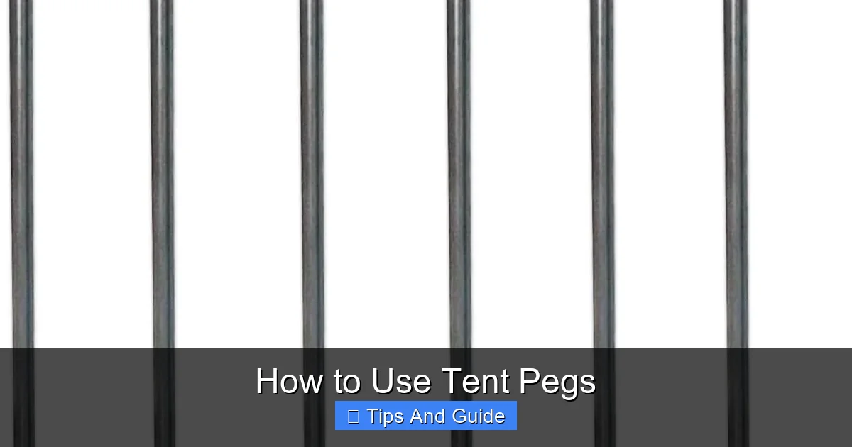 How to Use Tent Pegs