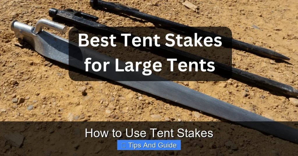 How to Use Tent Stakes