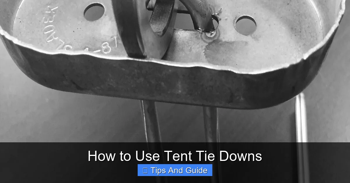 How to Use Tent Tie Downs