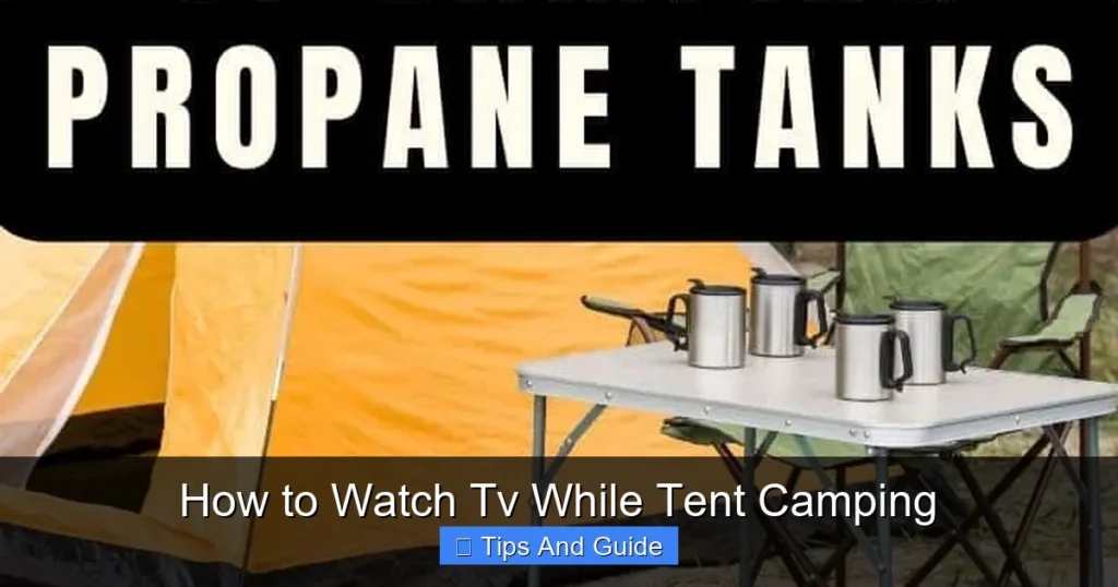How to Watch Tv While Tent Camping