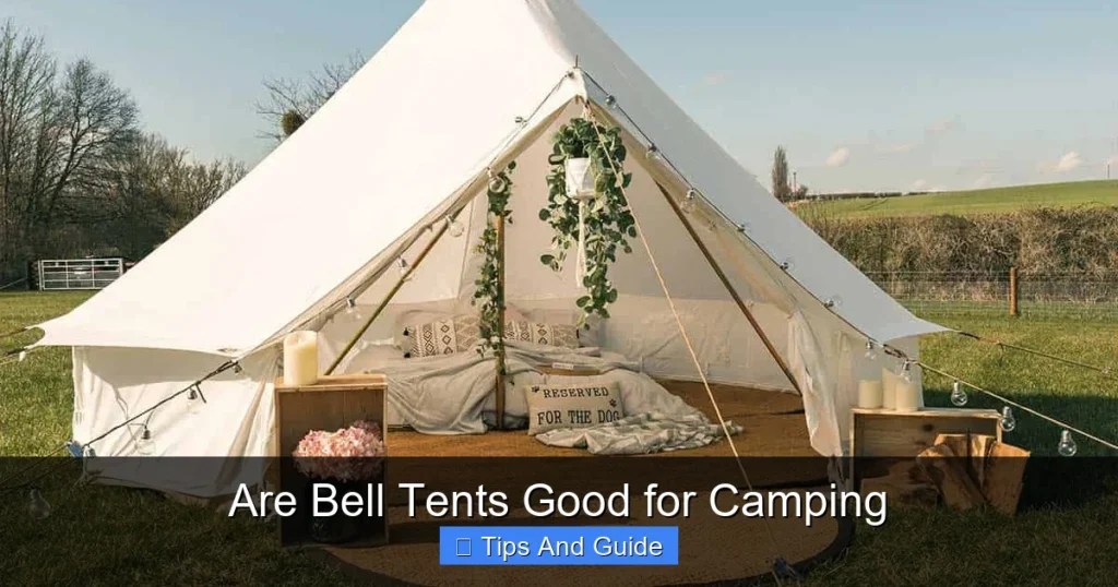 Are Bell Tents Good for Camping
